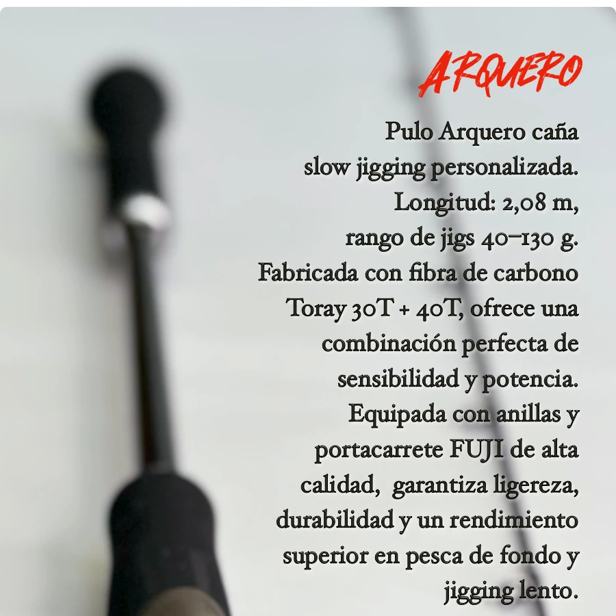 Caña Arquero JIG682ML Toray(30T+40T) 2.08m